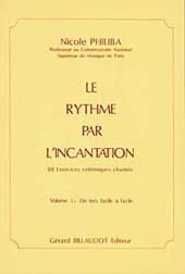 Nicole Philiba: Le Rythme Par L'Incantation Volume 1