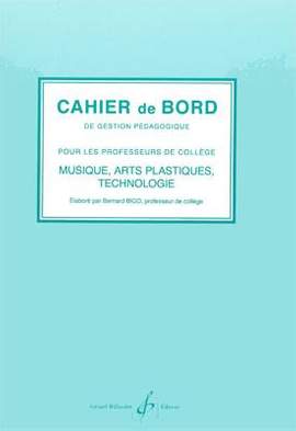 Bernard Bigo: Cahier De Bord De Gestion Pedagogique