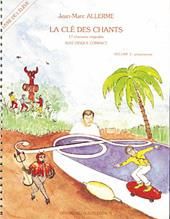 Jean-Marc Allerme: La Cle Des Chants Volume 2 - Eleve