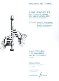 Philippe Matharel: L'Art De Diminuer Aux Xvie Et Xviie Siecles Vol. 1