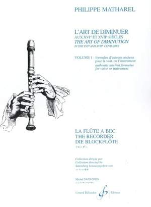 Philippe Matharel: L'Art De Diminuer Aux Xvie Et Xviie Siecles Vol. 1