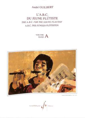 A. Guilbert: L'Abc Du Jeune Flutiste Volume A