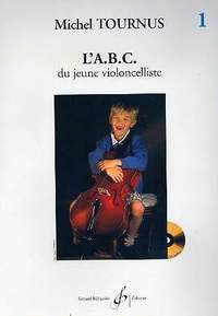 Michel Tournus: L'Abc Du Jeune Violoncelliste Volume 1