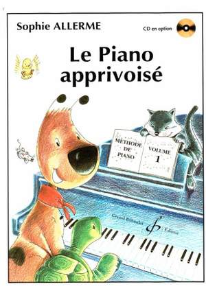 Sophie Allerme Londos: Le Piano Apprivoisé Volume 1