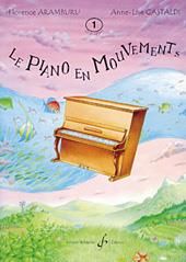 Florence Aramburu: Le Piano En Mouvements Volume 1 - Livre