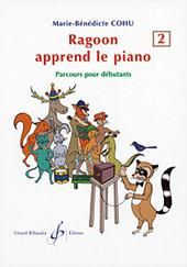 Marie-Bénédicte Cohu: Ragoon Apprend Le Piano Volume 2