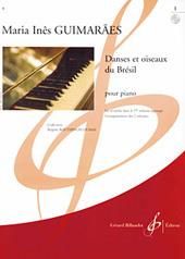 Ines Guimaraes: Danses Et Oiseaux Du Bresil Volume 1