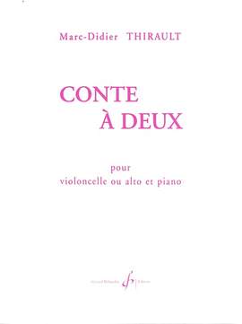 Marc-Didier Thirault: Conte A Deux