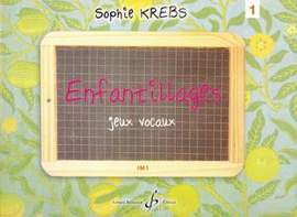 Sophie Krebs: Enfantillages- Jeux Vocaux Volume 1