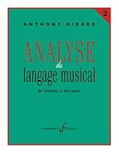 Anthony Girard: Analyse Du Langage Musical Vol.2