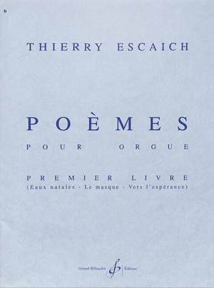 Thierry Escaich: Poemes - 1Er Livre