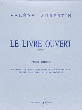 Valéry Aubertin: Le Livre Ouvert Opus 6 Volume 1