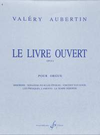 Valéry Aubertin: Le Livre Ouvert Opus 6 Volume 1