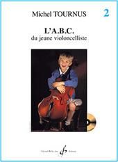 Michel Tournus: L'Abc Du Jeune Violoncelliste Volume 2