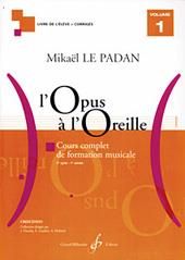 Mikaël Le Padan: L'opus à l'oreille - Volume 1