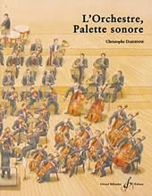 Christophe Dardenne: L'Orchestre, Palette Sonore