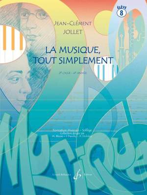 Jean-Clément Jollet: La Musique Tout Simplement Volume 8 Professeur
