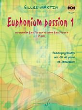 Gilles Martin: Euphonium Passion Volume 1
