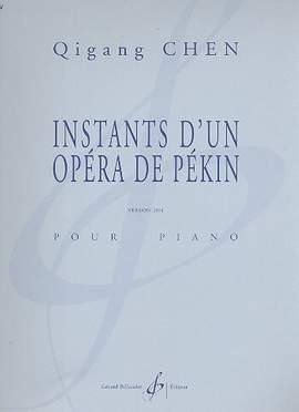 Qigang Chen: Instants D'Un Opera De Pekin (Version 2004)