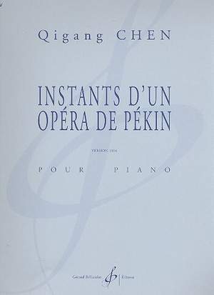 Qigang Chen: Instants D'Un Opera De Pekin (Version 2004)