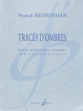 Franck Bedrossian: Traces D'Ombres
