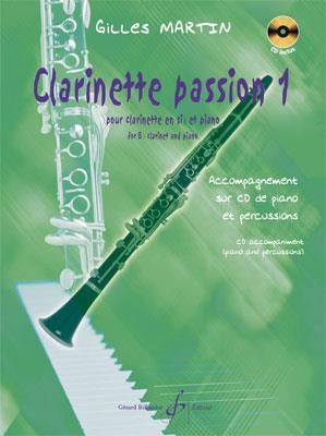 Gilles Martin: Clarinette Passion Volume 1