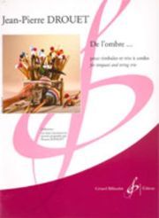 Jean-Pierre Drouet: De L'Ombre...