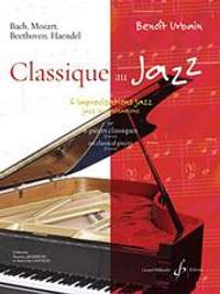 Benoit Urbain: Classique Au Jazz Volume 1