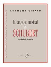 Anthony Girard: Le Langage Musical De Schubert