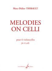 Marc-Didier Thirault: Melodies On Celli