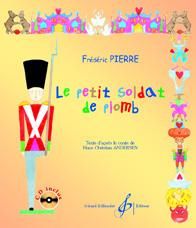 Frédéric Pierre: Le Petit Soldat De Plomb
