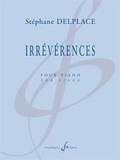Stéphane Delplace: Irreverences