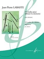 Jean-Pierre Labaste: 55 Etudes Pour Debuter La Clarinette