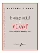 Anthony Girard: Le Langage Musical De Mozart