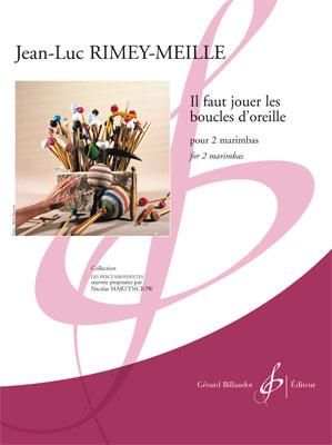 Jean-Luc Rimey-Meille: Il Faut Jouer Les Boucles D'Oreille
