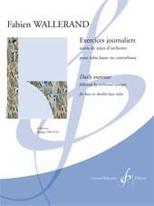 Fabien Wallerand: Exercices Journaliers Suivis De Traits D'Orchestre