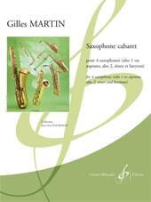 Gilles Martin: Saxophone Cabaret