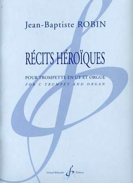 Jean-Baptiste Robin: Recits Heroiques