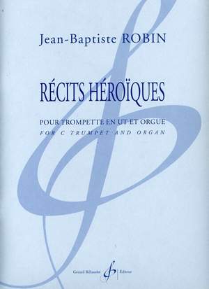 Jean-Baptiste Robin: Recits Heroiques