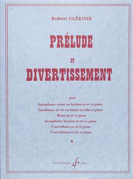 Robert Clerisse: Prelude Et Divertissement