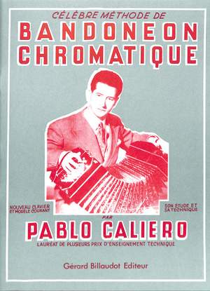 Pablo Caliero: Celebre Methode de Bandoneon Chromatique
