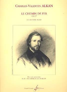 Charles-Valentin Alkan: Le Chemin De Fer Opus 27