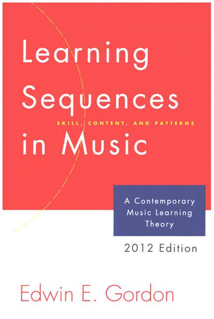 Gordon: Learning Sequences In Music ( 2012 ed. )