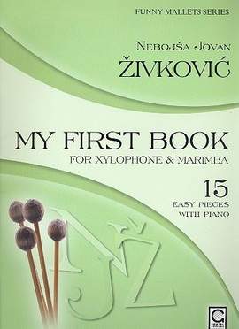 Nebojsa Jovan Zivkovic: My First Book for Xylophone and Marimba
