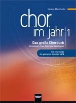 Lorenz Maierhofer: Chor im Jahr 1 (SATB) Chorausgabe