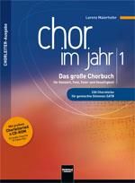 Lorenz Maierhofer: Chor im Jahr 1 (SATB) ChorleiterAusgabe