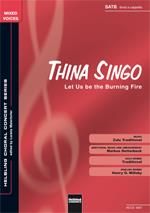 Thina singo (Let us be the burning fire)