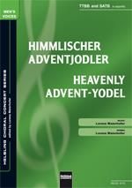 Heavenly Advent-Yodel (TTBB/SATB)