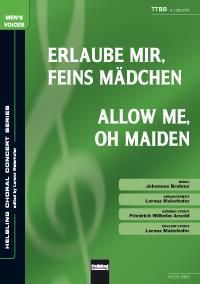 Johannes Brahms: Erlaube mir feins Mädchen/Allow me oh Maiden