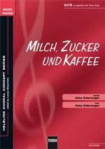 Hans Unterweger: Milch, Zucker und Kaffee
